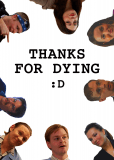 Thanks for Dying