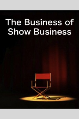 The Business of Show Business