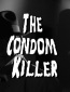 The Condom Killer