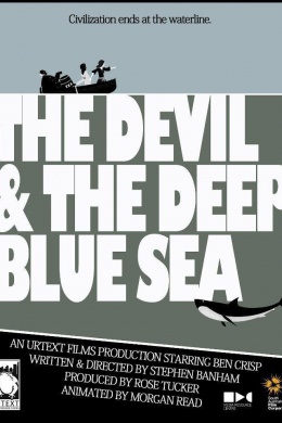 The Devil &amp; the Deep Blue Sea