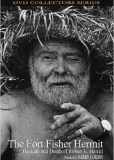 The Fort Fisher Hermit: The Life & Death of Robert E. Harrill