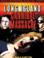 The Long Island Cannibal Massacre