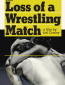 The Loss of a Wrestling Match