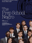 The Prep School Negro
