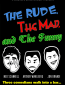 The Rude, the Mad, and the Funny