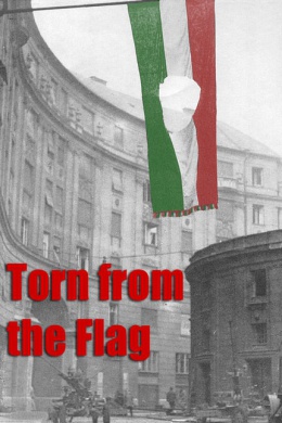 Torn from the Flag: A Film by Klaudia Kovacs