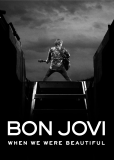 Bon Jovi: When We Were Beautiful