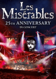 Les Misérables in Concert: The 25th Anniversary