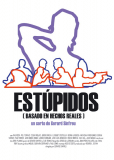 Estúpidos, basado en hechos reales