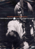 Tom Petty and the Heartbreakers: High Grass Dogs, Live from the Fillmore