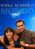 Podia Acabar o Mundo (сериал)