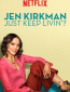 Jen Kirkman: Just Keep Livin?