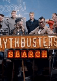 MythBusters: The Search