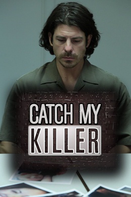 Catch My Killer (сериал)