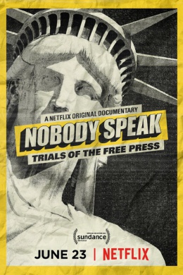 Nobody Speak: Hulk Hogan, Gawker and Trials of a Free Press