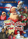 Santa Stole Our Dog: A Merry Doggone Christmas!