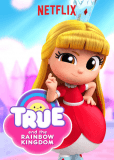 True and the Rainbow Kingdom (сериал)