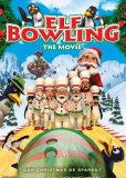 Elf Bowling the Movie: The Great North Pole Elf Strike