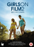 Girls on Film 2: Before Dawn