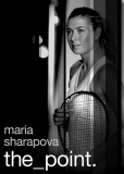 Maria Sharapova: The Point