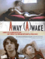 Away (A)wake