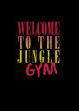 Welcome to the Jungle Gym
