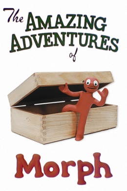 The Amazing Adventures of Morph (сериал)