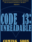 Code 13: Unreadable (сериал)