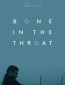 Bone In The Throat