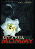 Lets Kill Mommie