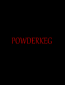 Powderkeg