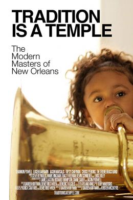 Tradition Is a Temple: The Modern Masters of New Orleans