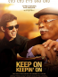 Keep on Keepin' On