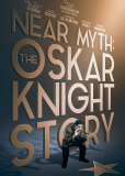 Near Myth: The Oskar Knight Story