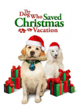 The Dog Who Saved Christmas Vacation