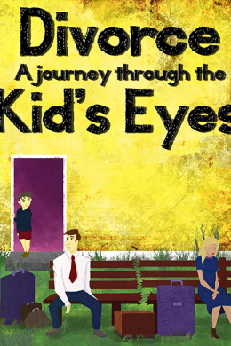 Divorce: A Journey Through the Kids Eyes