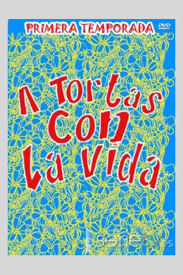 A tortas con la vida (сериал)