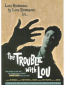 The Trouble with Lou