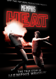 Memphis Heat: The True Story of Memphis Wrasslin