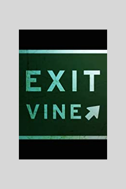 Exit Vine (сериал)