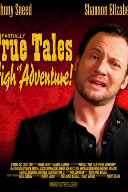 Partially True Tales of High Adventure!