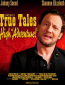 Partially True Tales of High Adventure!