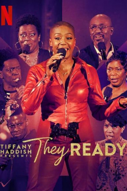 Tiffany Haddish Presents: They Ready (сериал)