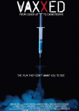 Vaxxed: From Cover-Up to Catastrophe