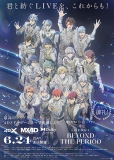 IDOLiSH7 Movie: LIVE 4bit - BEYOND THE PERiOD (многосерийный)