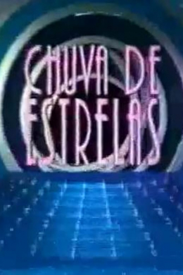 Chuva de Estrelas (сериал)