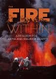 The Fire Within: A Requiem for Katia and Maurice Krafft