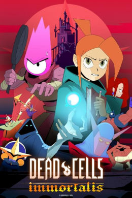 Dead Cells: Бессмертный (сериал)