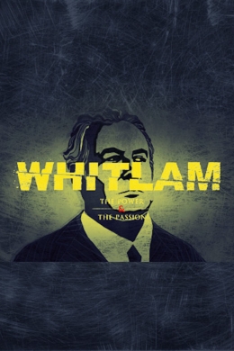 Whitlam: The Power and the Passion